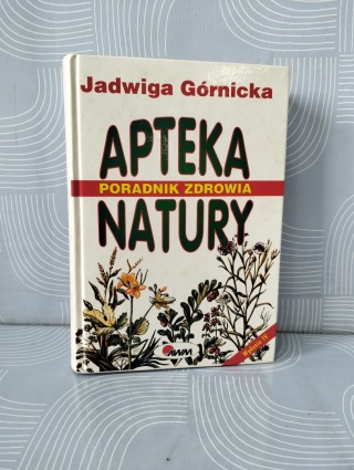 Książka Apteka Natury. Poradnik zdrowia