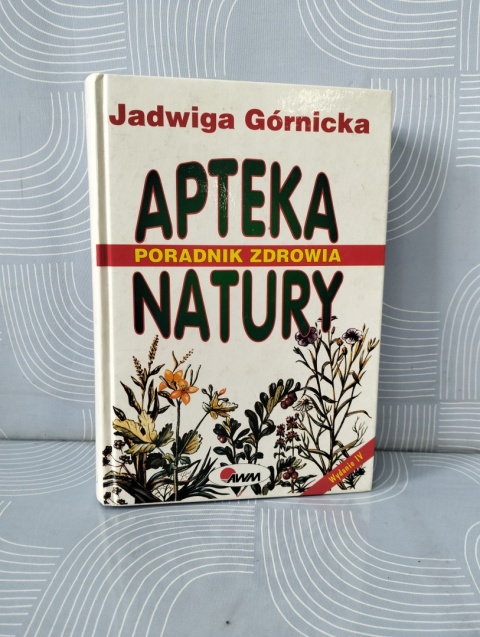 Książka Apteka Natury. Poradnik zdrowia