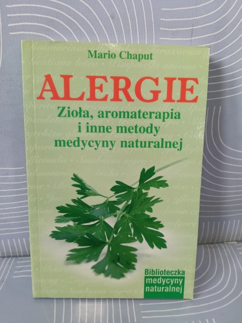 Książka Alergie. Zioła, aromaterapia i inne metody medycyny naturalnej